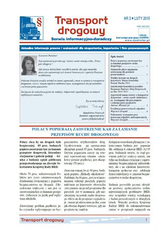 Transport drogowy on-line 2/2015 Autorami publikacji są wieloletni pracownicy największych firm transportowo-spedycyjnych, ubezpieczeniowych, Biura Obsługi Transportu Międzynarodowego, Ministerstwa Infrastruktury oraz Inspektoratu Transportu Drogowego. - okladka książki