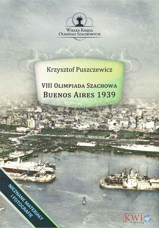 VIII Olimpiada Szachowa - Buenos Aires 1939 Krzysztof Puszczewicz - okladka książki