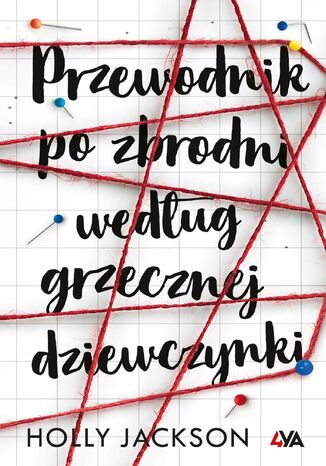 Przewodnik po zbrodni według grzecznej dziewczynki Holly Jackson - okladka książki