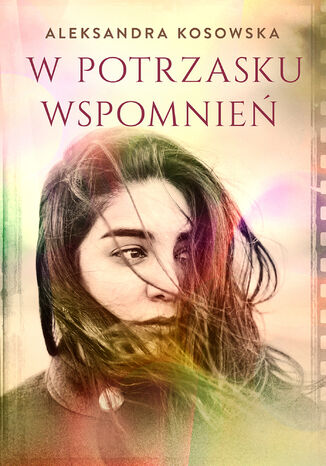 W potrzasku wspomnień Aleksandra Kosowska - okladka książki