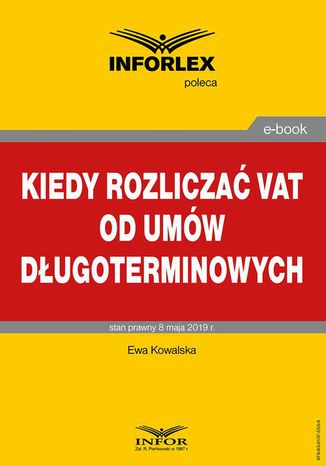 Kiedy rozliczać VAT od umów długoterminowych Ewa Kowalska - okladka książki