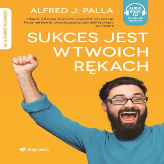 Sukces jest w twoich rękach Alfred J. Palla - audiobook CD