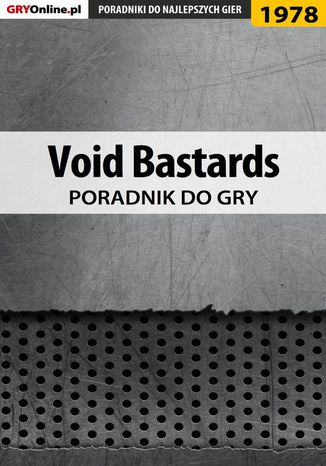 Void Bastards - poradnik do gry Jacek "Stranger" Hałas - okladka książki