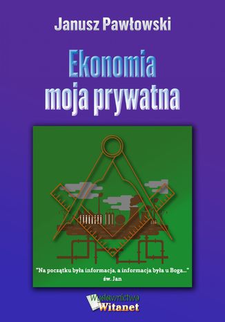 Ekonomia moja prywatna Janusz Pawłowski - okladka książki