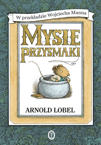 Mysie przysmaki Arnold Lobel - okladka książki