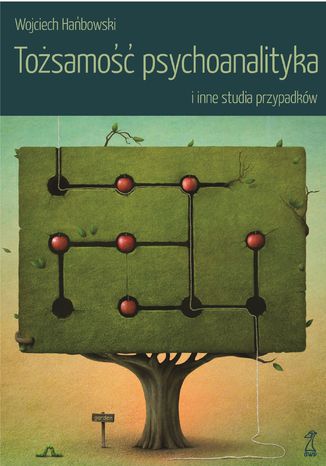 Tożsamość psychoanalityka i inne studia przypadków Wojciech Hańbowski - okladka książki