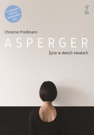 Asperger. Życie w dwóch światach Christine Preißmann - okladka książki