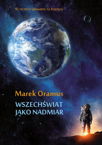 Wszechświat jako nadmiar Marek Oramus - okladka książki