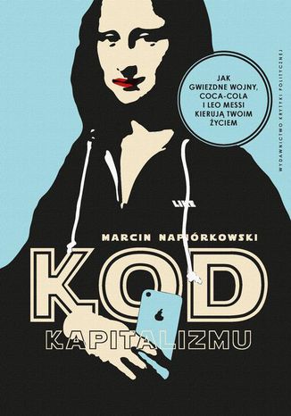 Kod kapitalizmu Marcin Napiórkowski - okladka książki