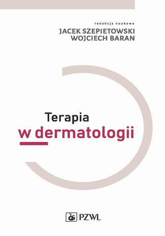 Terapia w dermatologii Jacek Szepietowski, Wojciech Baran - okladka książki