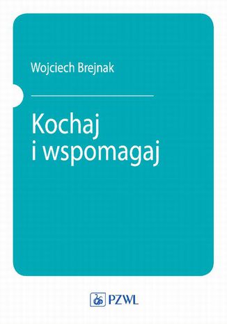 Kochaj i wspomagaj W. J. Brejnak - okladka książki