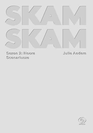 SKAM Sezon 2: Noora Julie Andem - okladka książki