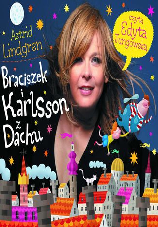 Braciszek i Karlsson z Dachu Astrid Lindgren - okladka książki