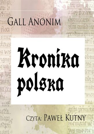 Kronika polska Gall Anonim - okladka książki