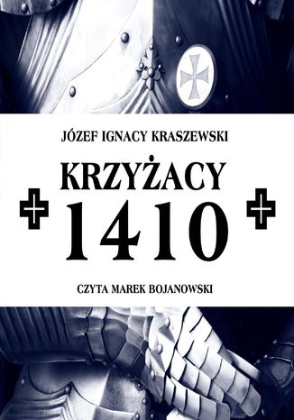 Krzyżacy 1410 Józef Ignacy Kraszewski - okladka książki