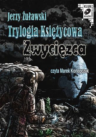 Trylogia Księżycowa - Zwycięzca Jerzy Żuławski - okladka książki