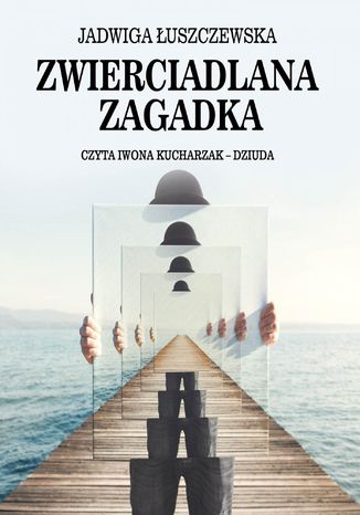 Zwierciadlana zagadka Jadwiga Łuszczewska - okladka książki