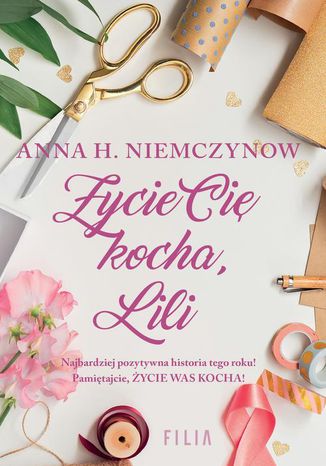 Życie cię kocha Lili Anna H. Niemczynow - okladka książki