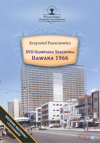 XVII Olimpiada Szachowa - Hawana 1966 Krzysztof Puszczewicz - okladka książki