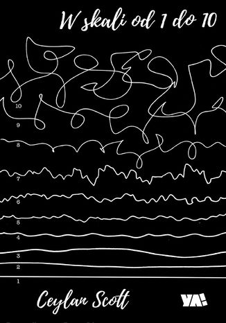 W skali od 1 do 10 Ceylan Scott - okladka książki