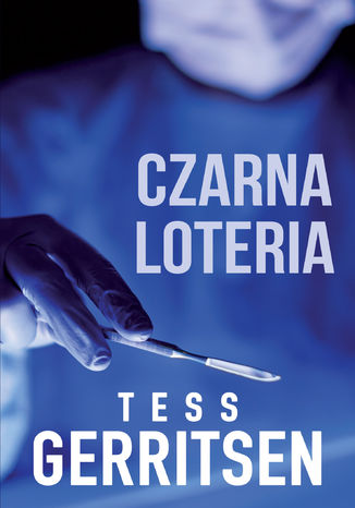 Czarna loteria Tess Gerritsen - okladka książki