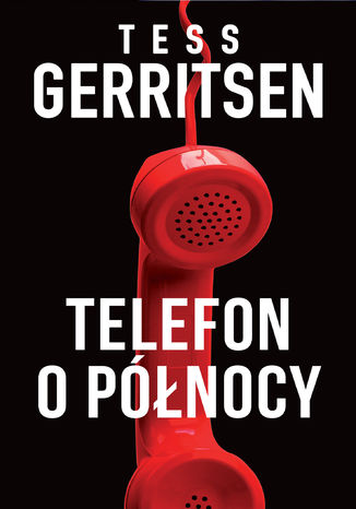 Telefon o północy Tess Gerritsen - okladka książki