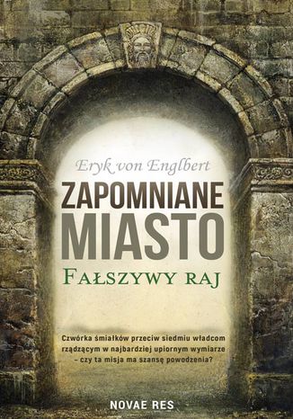 Zapomniane miasto. Fałszywy raj Eryk von Englbert - okladka książki