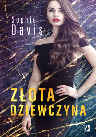 Złota dziewczyna. Tajemnice. Tom 1 Sophie Davis - okladka książki