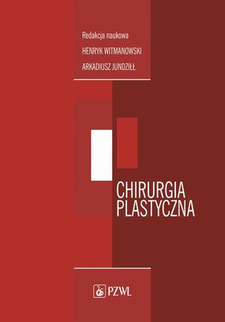 Chirurgia plastyczna Henryk Witmanowski, Arkadiusz Jundziłł - okladka książki