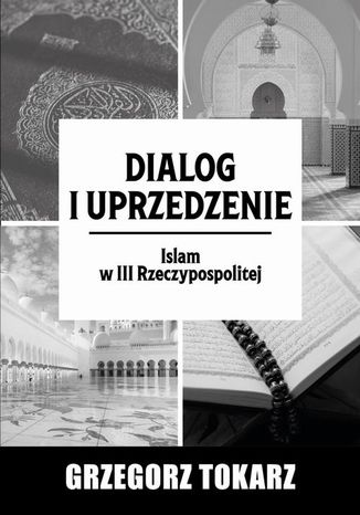 Dialog i uprzedzenie Grzegorz Tokarz - okladka książki