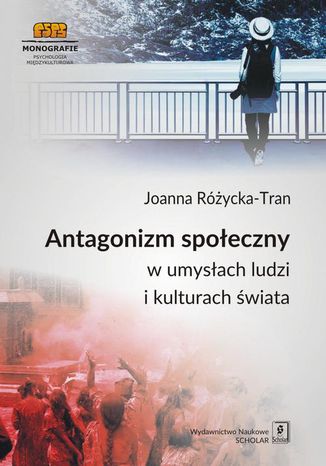 Antagonizm społeczny w umysłach ludzi i kulturach świata Joanna Różycka-Tran - okladka książki