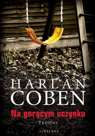 Na gorącym uczynku Harlan Coben - okladka książki