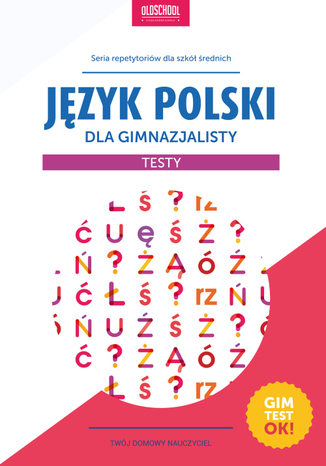 Język polski dla gimnazjalisty. Testy Małgorzata Białek - okladka książki