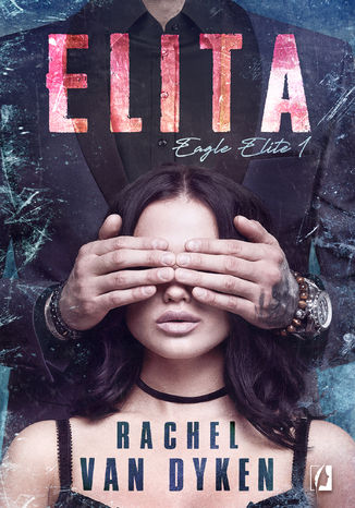 Elita. Eagle Elite. Tom 1 Rachel Van Dyken - audiobook CD