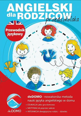 Angielski dla rodziców przedszkolaka. deDOMO Agnieszka Szeżyńska, Grzegorz Śpiewak - okladka książki