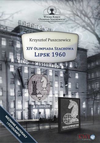 XIV Olimpiada Szachowa - Lipsk 1960 Krzysztof Puszczewicz - okladka książki