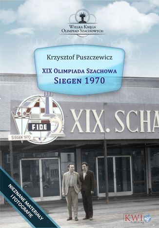 XIX Olimpiada Szachowa - Siegen 1970 Krzysztof Puszczewicz - okladka książki