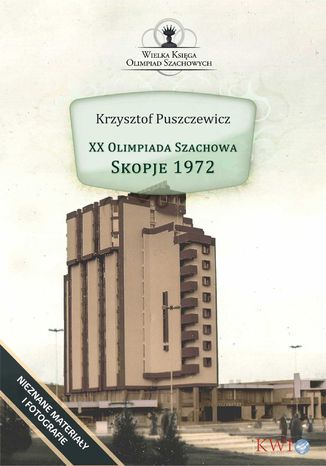 XX Olimpiada Szachowa - Skopje 1972 Krzysztof Puszczewicz - okladka książki