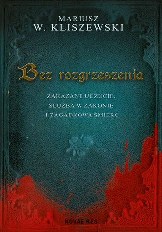 Bez rozgrzeszenia Mariusz W. Kliszewski - okladka książki