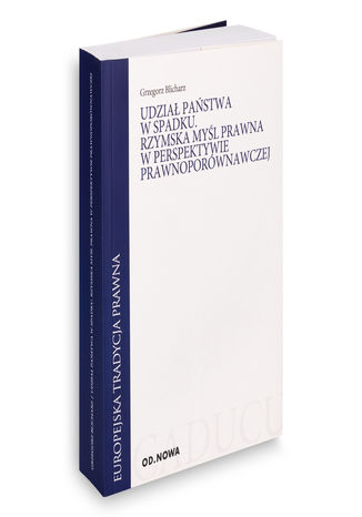 Udział państwa w spadku. Rzymska mysl prawna w perspektywie prawnoporównawczej Grzegorz Blicharz - okladka książki