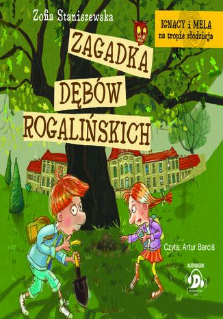 Zagadka dębów rogalińskich Zofia Staniszewska - okladka książki
