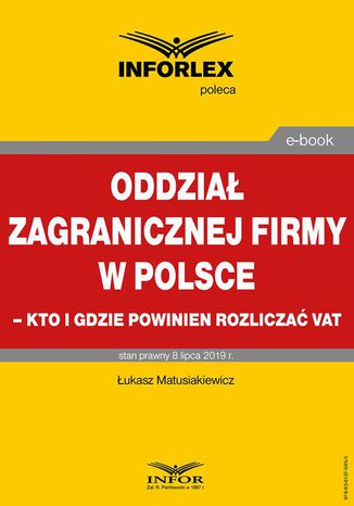 Oddział zagranicznej firmy w Polsce  kto i gdzie powinien rozliczać VAT Łukasz Matusiakiewicz - okladka książki