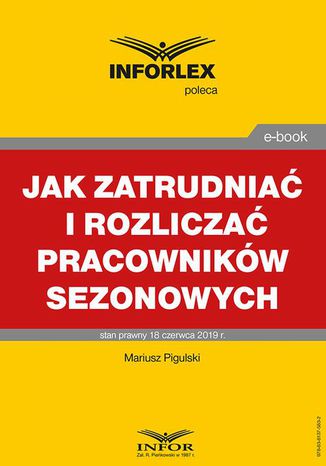 Jak zatrudniać i rozliczać pracowników sezonowych Mariusz Pigulski - okladka książki