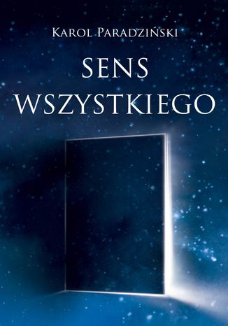 Sens wszystkiego Karol Paradziński - okladka książki