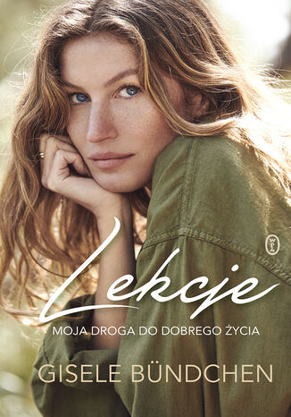 Lekcje. Moja droga do dobrego życia Gisele Bündchen - okladka książki