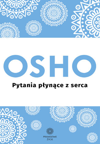 Pytania płynące z serca Osho - okladka książki