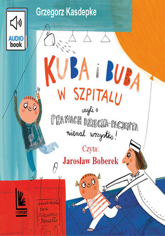 Kuba i Buba w szpitalu Grzegorz Kasdepke - okladka książki