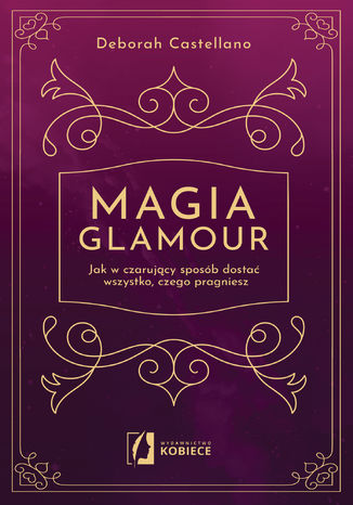 Magia glamour Deborah Castellano - okladka książki
