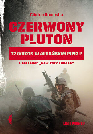 Czerwony pluton. 12 godzin w afgańskim piekle Clinton Romesha - okladka książki