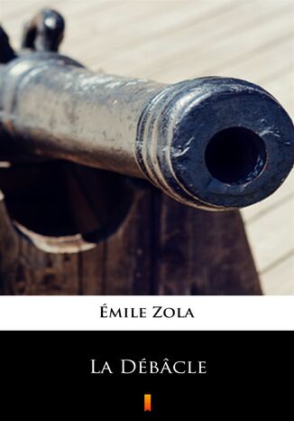 La Débâcle Émile Zola - okladka książki